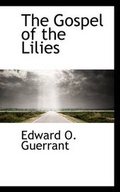 Cover: The Gospel of the Lilies - BiblioLife