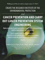 Cover: Create the Research Institute of the Environmental Protection and Cancer Prevention and Carry out Cancer Prevention System Engineering - AUTHORHOUSE