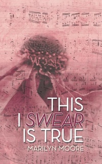 Enlarge image Cover: This I Swear Is True - AUTHORHOUSE