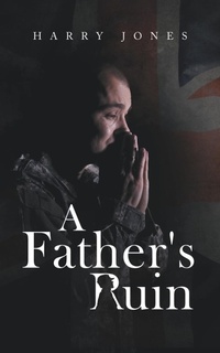 Enlarge image Cover: A Father's Ruin - AuthorHouse UK