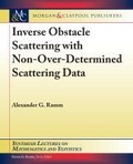 Cover: Inverse Obstacle Scattering with Non-Over-Determined Scattering Data - Morgan & Claypool Publishers
