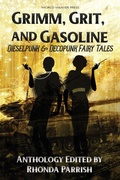 Cover: Grimm, Grit, and Gasoline - World Weaver Press