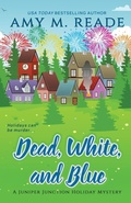 Cover: Dead, White, and Blue - Amy M. Reade