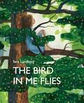 Cover: The Bird in Me Flies - Groundwood Books Ltd ,Canada