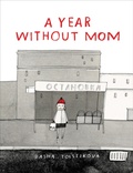 Cover: A Year Without Mom - Groundwood Books Ltd ,Canada
