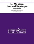 Cover: Let Me Weep (Lascia ch'io pianga) - Eighth Note Publications