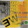 Cover: Don't Be Scared - Operating System