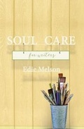 Cover: Soul Care for Writers - Bold Vision Books