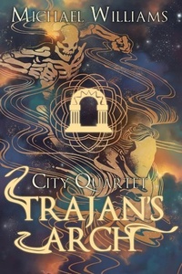 Enlarge image Cover: Trajan's Arch - Seventh Star Press, LLC