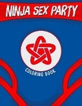 Cover: Ninja Sex Party Coloring Book - Fantoons LLC