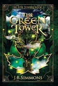 Cover: The Green Tower - J.B. Simmons