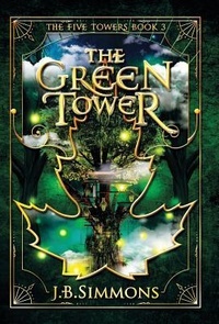 Enlarge image Cover: The Green Tower - J.B. Simmons