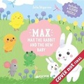 Cover: Max the Rabbit and the New Baby - Clever Publishing