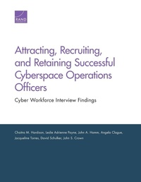 Enlarge image Cover: Attracting, Recruiting, and Retaining Successful Cyberspace Operations Officers - RAND