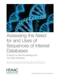 Enlarge image Cover: Assessing the Need for and Uses of Sequences of Interest Databases - RAND Corporation