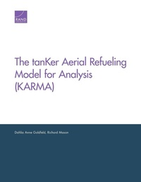 Enlarge image Cover: The tanKer Aerial Refueling Model for Analysis (KARMA) - RAND