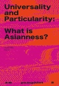 Cover: Universality and Particularity: What is Asianness? - Archive Books