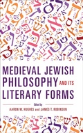 Cover: Medieval Jewish Philosophy and Its Literary Forms - Indiana University Press