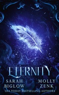 Cover: Eternity (Captivity, #3) - Biglow & Zenk Fantasy Publishing