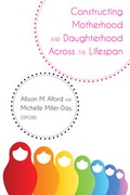 Cover: Constructing Motherhood and Daughterhood Across the Lifespan - Peter Lang Verlag