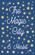 Cover: The Magic City - Read Books Ltd.