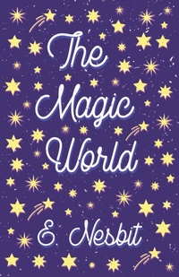 Enlarge image Cover: The Magic World - Read Books Ltd.