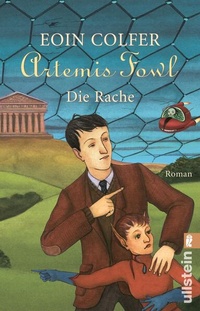 Enlarge image Cover: Artemis Fowl - Die Rache (Ein Artemis-Fowl-Roman 4) - Ullstein Taschenbuchverlag