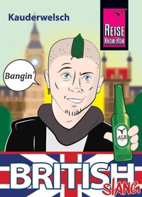Abbildung von: British Slang - das andere Englisch - Reise Know-How Verlag Peter Rump GmbH
