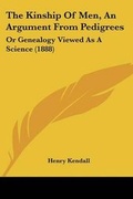 Cover: The Kinship Of Men, An Argument From Pedigrees - Kessinger Publishing