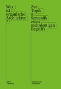 Cover: Was ist organische Architektur? - skript-Verlag