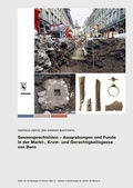Cover: Gassengeschichten - Ausgrabungen und Funde in der Markt-, Kram- und Gerechtigkeitsgasse von Bern - Arch&auml;ologischer Dienst des Kanton Bern