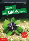Cover: Wie man sein Gl&uuml;ck findet - Enkelmann Erfolgs Edition