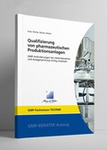 Cover: Qualifizierung von pharmazeutischen Produktionsanlagen - GMP-Verlag Peither AG
