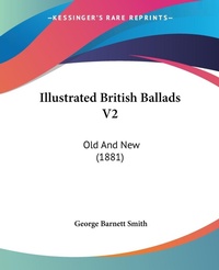Abbildung von: Illustrated British Ballads V2 - Kessinger Publishing