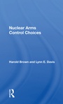 Cover: Nuclear Arms Control Choices - Routledge