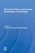 Cover: Economic Policy And Income Distribution In Colombia - Routledge