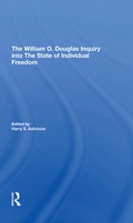 Cover: The William O. Douglas Inquiry Into The State Of Individual Freedom - Routledge