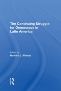 Cover: The Continuing Struggle For Democracy In Latin America - Routledge