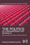 Cover: The Politics of Contemporary Art Biennials - Routledge