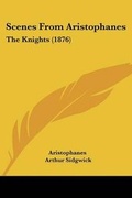 Cover: Scenes From Aristophanes - Kessinger Publishing
