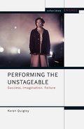 Cover: Performing the Unstageable - Methuen Drama