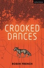 Cover: Crooked Dances - Methuen Drama