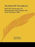 Cover: The Kural Of Tiruvalluvar - Kessinger Publishing
