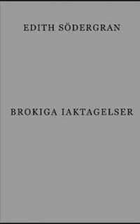 Enlarge image Cover: Brokiga Iaktagelser - Monokrom Forlag