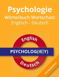 Abbildung von: Psychologie Wörterbuch Wortschatz Englisch - Deutsch - Books on Demand