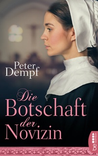 Abbildung von: Die Botschaft der Novizin - beHEARTBEAT