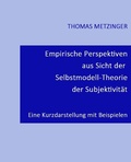 Cover: Empirische Perspektiven aus Sicht der Selbstmodell-Theorie der Subjektivit&auml;t - Thomas Metzinger
