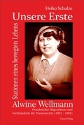 Cover: Unsere Erste - Alwine Wellmann - Geest-Verlag