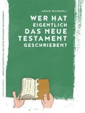 Cover: Wer hat eigentlich das Neue Testament geschrieben? - KSH Digital