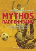 Cover: Mythos Radrennbahn - Edition Steffan